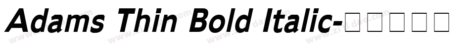 Adams Thin Bold Italic字体转换